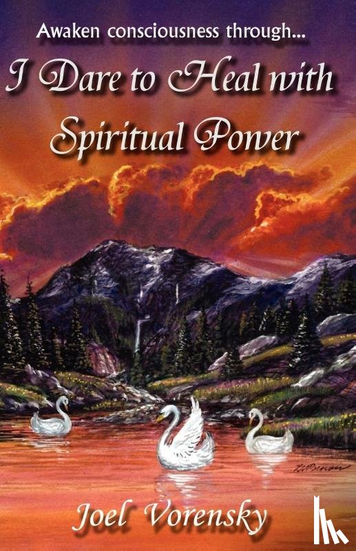 Vorensky, Joel - I Dare To Heal With Spiritual Power