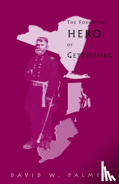 Palmer, David W - The Forgotten Hero of Gettysburg