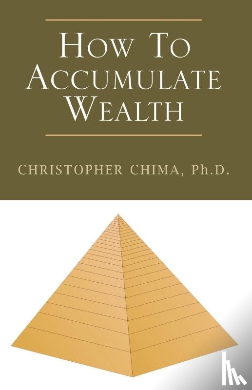 Chima, Christopher - How to Accumulate Wealth