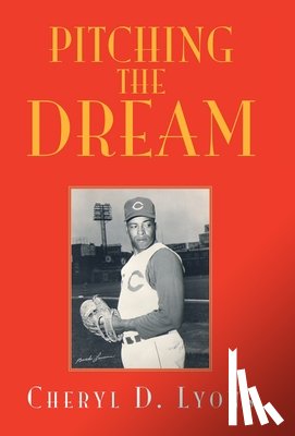 Lyons, Cheryl D - Pitching the Dream