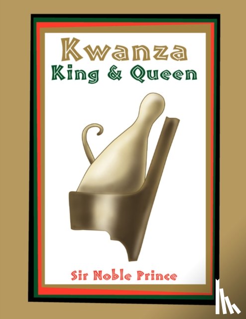 Prince, Sir Noble Noble - Kwanza King & Queen
