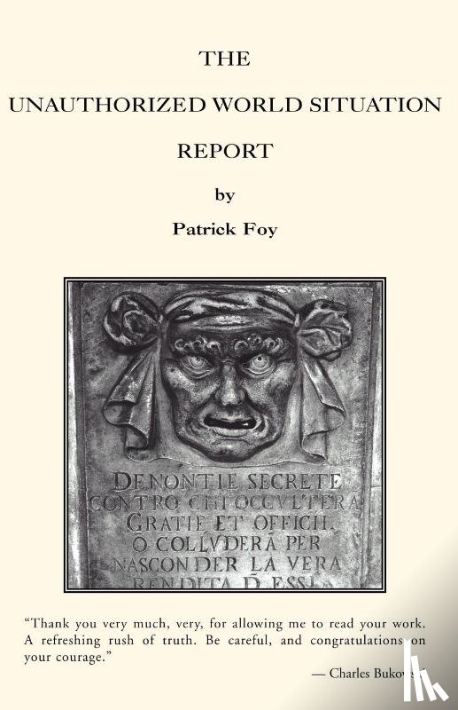 Foy, Patrick - The Unauthorized World Situation Report