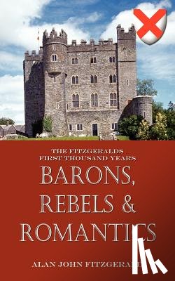 Fitzgerald, Alan John - Barons, Rebels & Romantics