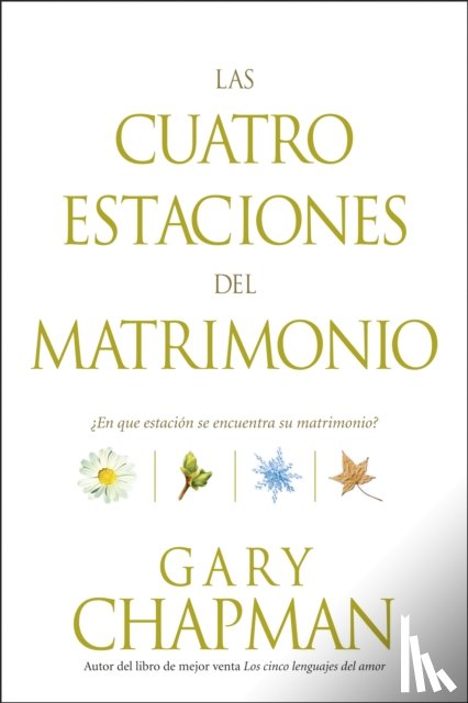 Gary D. Chapman - Las Cuatro Estaciones Del Matrimonio