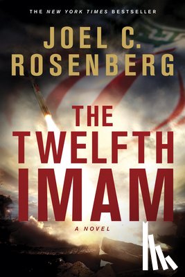 Rosenberg, Joel C. - The Twelfth Imam