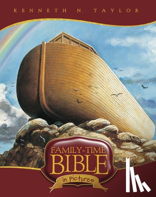 Kenneth N. Taylor - Family-Time Bible In Pictures