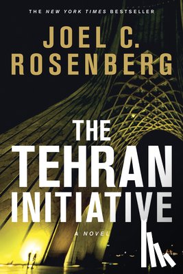 Joel C. Rosenberg - Tehran Initiative, The