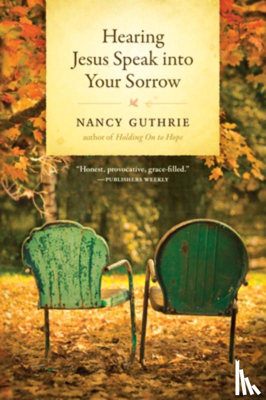 Nancy Guthrie - Hearing Jesus Speak Into Your Sorrow