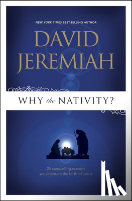 David Jeremiah - Why The Nativity?