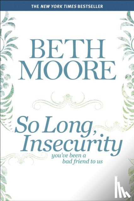 Beth Moore - So Long, Insecurity