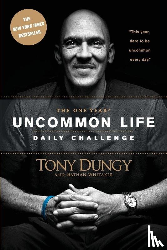 Dungy, Tony - The One Year Uncommon Life Daily Challenge