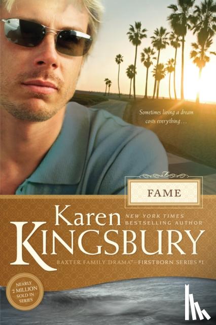 Kingsbury, Karen - Fame