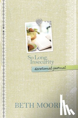 Moore, Beth - So Long, Insecurity Devotional Journal