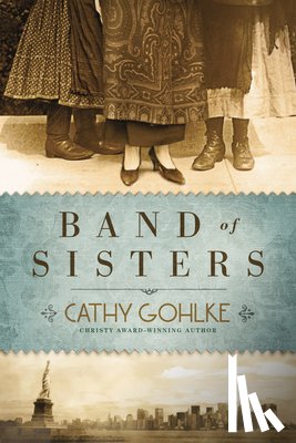 Cathy Gohlke - Band Of Sisters