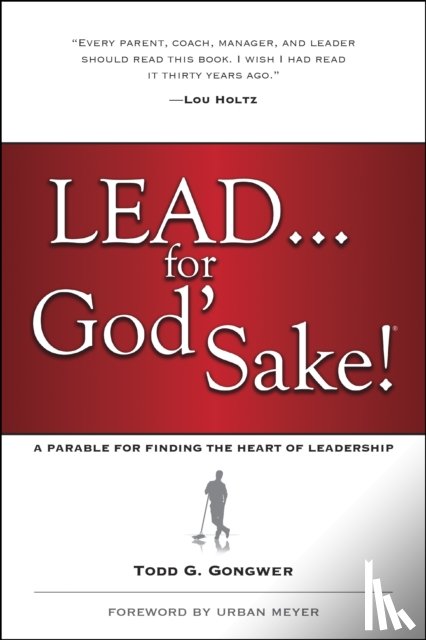 Todd Gongwer - Lead... for God's Sake!