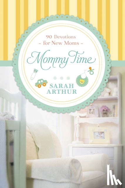 Arthur, Sarah - MOMMY TIME