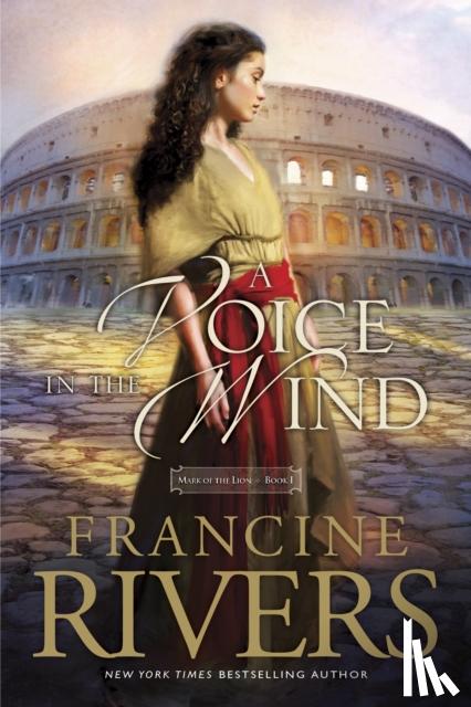 Rivers, Francine - A Voice in the Wind