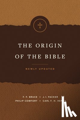 Comfort, Philip W. - Origin of the Bible, The