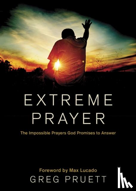 Lucado, Max - Extreme Prayer