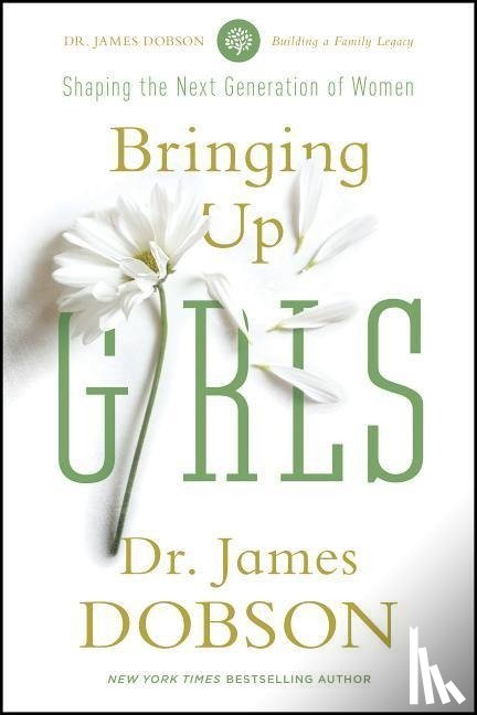 Dobson, James C. - Bringing Up Girls