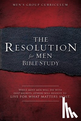 Stephen Kendrick - Resolution For Men Bible Study, The