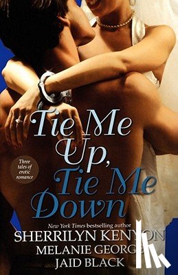 George, Melanie, Kenyon, Sherrilyn, Black, Jaid - Tie Me Up, Tie Me Down