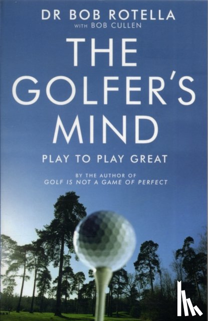 Rotella, Dr. Bob - The Golfer's Mind