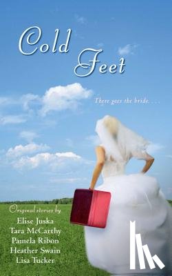 Swain, Heather, Tucker, Lisa, Juska, Elise - Cold Feet