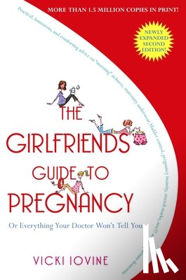 Iovine, Vicki - The Girlfriend's Guide to Pregnancy