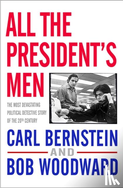 Woodward, Bob, Bernstein, Carl - All the President's Men