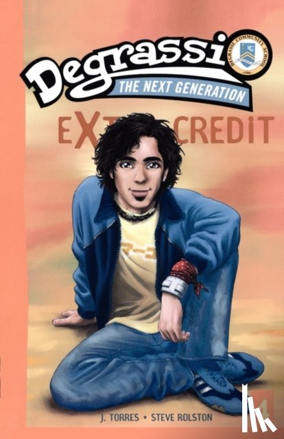 Torres, J., Rolston, Steve - Degrassi Extra Credit #4