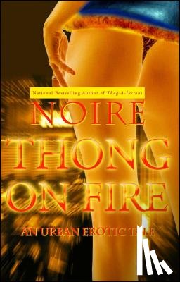 Noire - Thong on Fire: An Urban Erotic Tale
