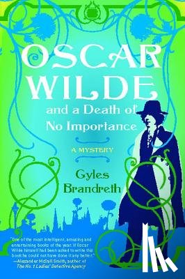 Brandreth, Gyles - Oscar Wilde and a Death of No Importance: A Mystery