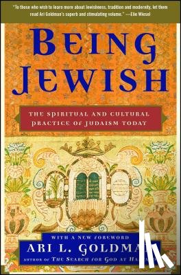 Goldman, Ari L. - Being Jewish: The Spiritual and Cultural Practice of Judaism Today