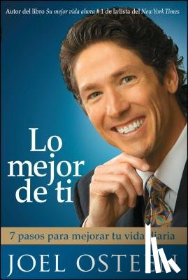 Osteen, Joel - Lo mejor de ti (Become a Better You) Spanish Edition