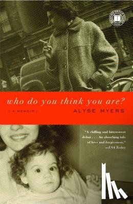 Myers, Alyse - Who Do You Think You Are?: A Memoir