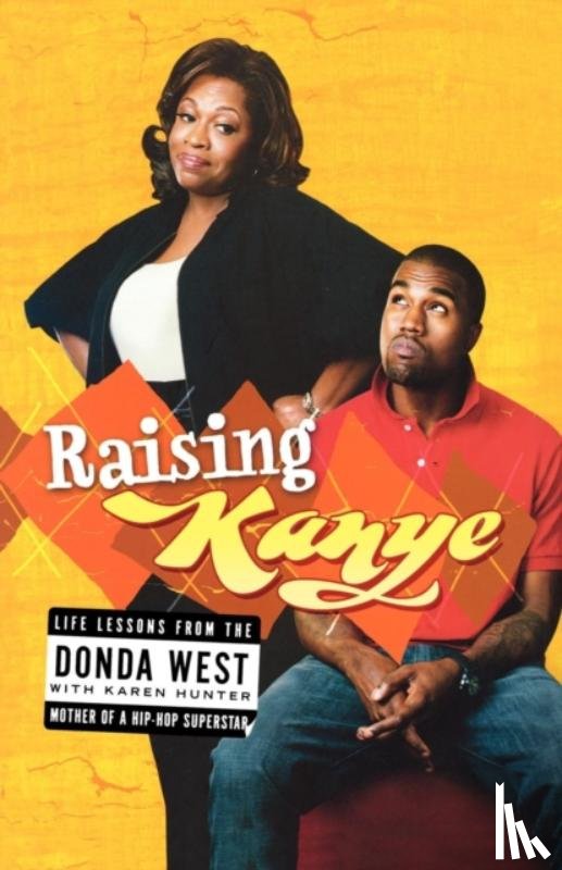 West, Donda, Hunter, Karen - Raising Kanye