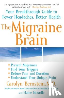 Bernstein, Carolyn - The Migraine Brain: Your Breakthrough Guide to Fewer Headaches, Better Health