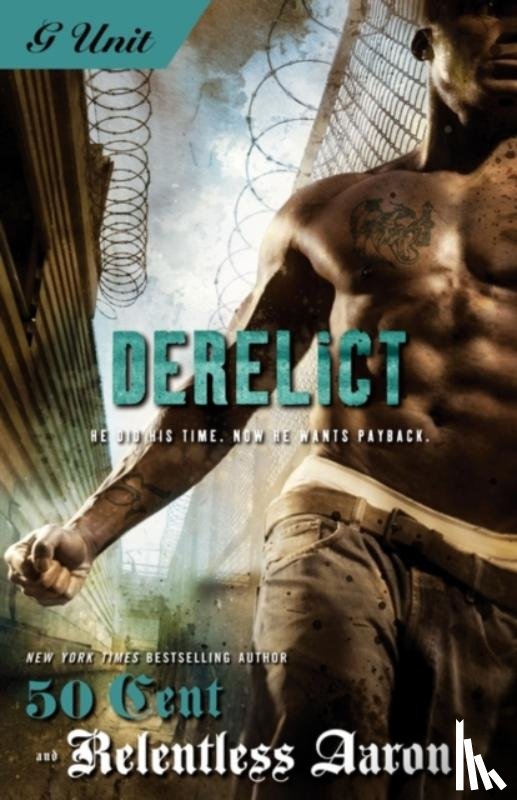 Aaron, Relentless, 50 Cent - Derelict