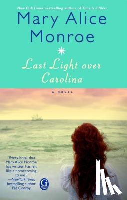 Monroe, Mary Alice - Last Light over Carolina
