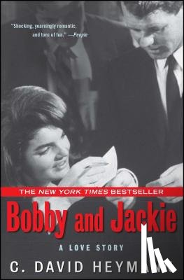 Heymann, C. David - Bobby and Jackie: A Love Story
