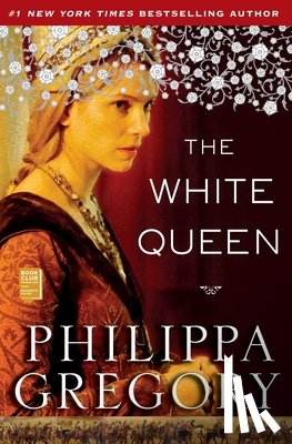 Gregory, Philippa - The White Queen