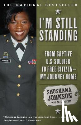 Johnson, Shoshana - I'm Still Standing: From Captive U.S. Soldier to Free Citizen--My Journey Home