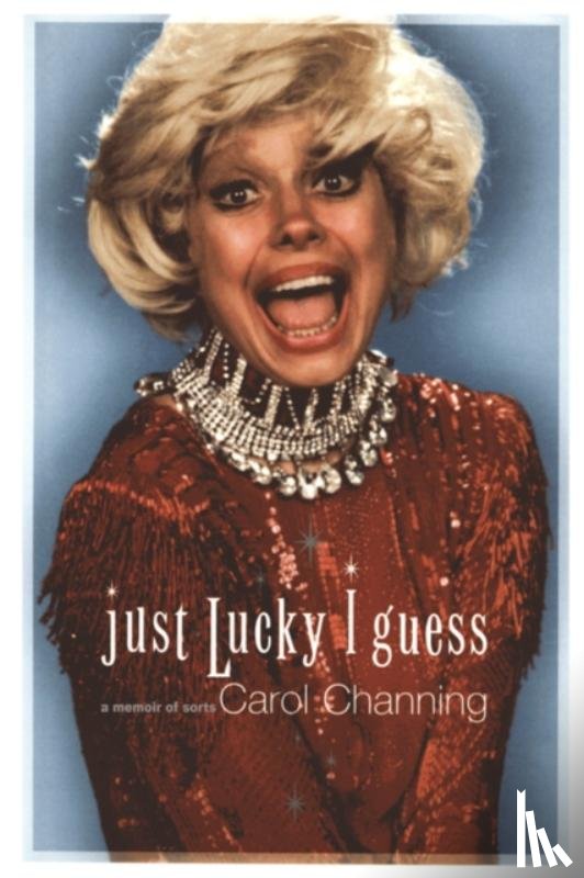 Channing, Carol - Just Lucky I Guess