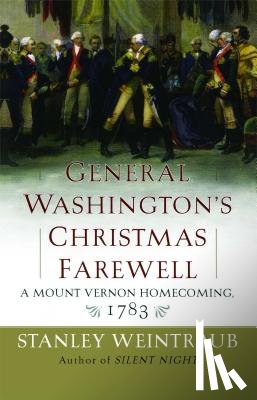 Weintraub, Stanley - General Washington's Christmas Farewell