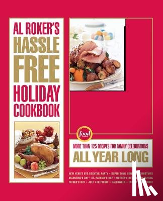 Roker, Al - Al Roker's Hassle-Free Holiday Cookbook
