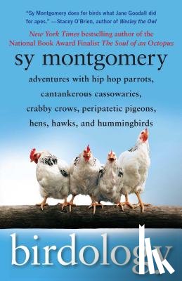 Montgomery, Sy - Birdology