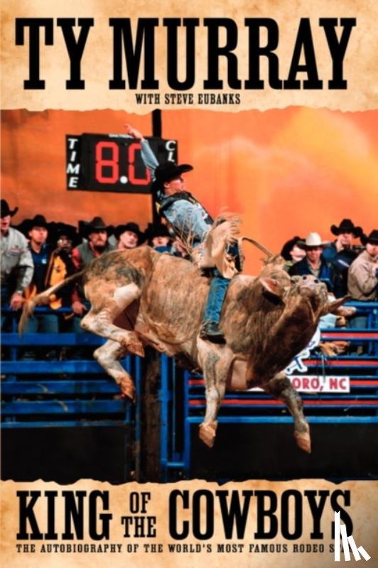 Murray, Ty - King of the Cowboys