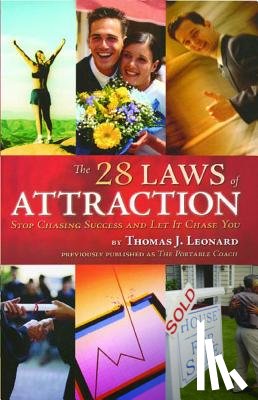 Leonard, Thomas J. - The 28 Laws of Attraction: Stop Chasing Success and Let It Chase You