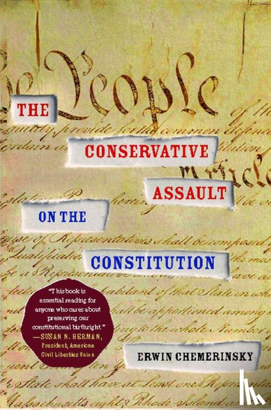 Chemerinsky, Erwin - Conservative Assault on the Constitution